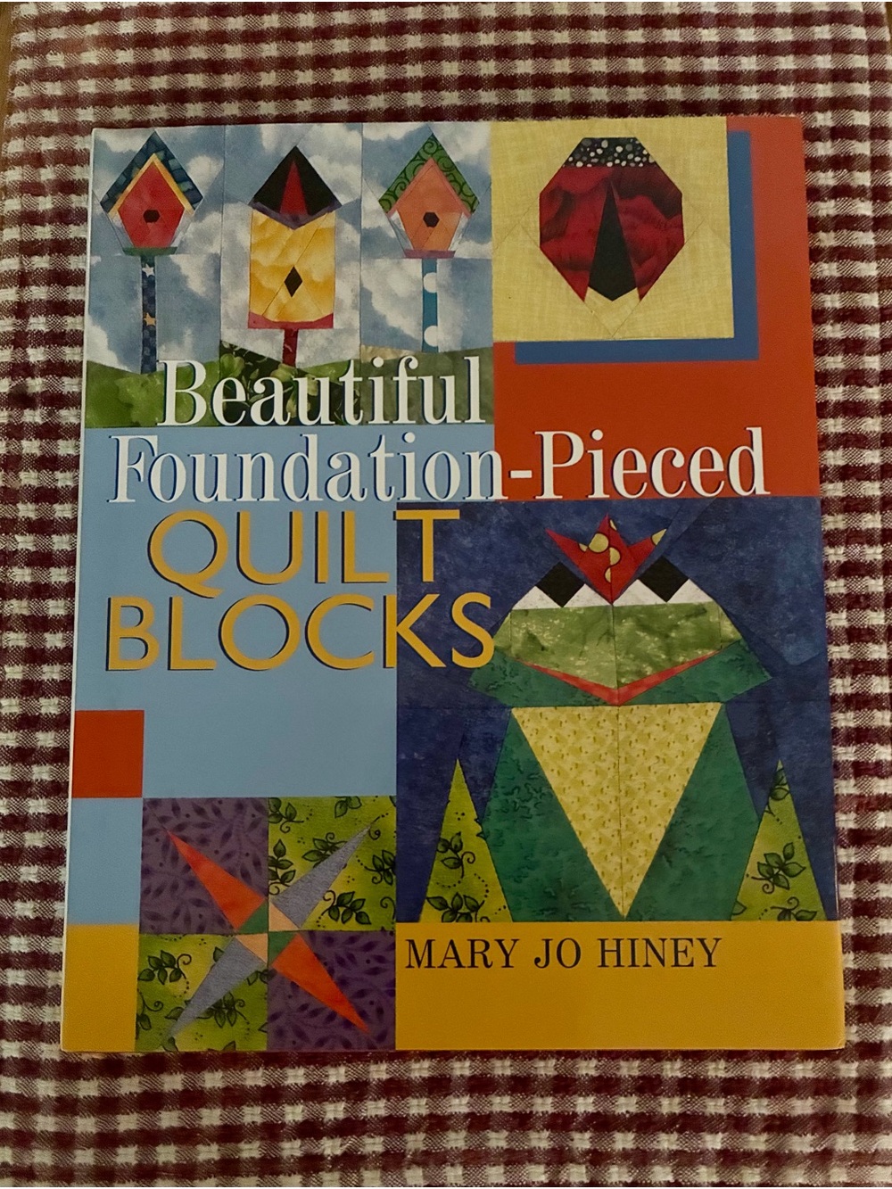 Beautiful Foundation-Pieced Quilt Blocks by - Multicolor Quilt Pattern Book